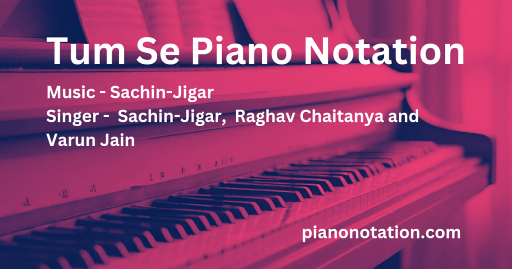 Tum Se Song Piano Notation Teri Baaton Mein Aisa Uljha Jiya