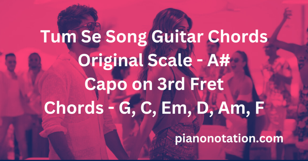 Tum Se Song Guitar Chords- Teri Baaton Mein Aisa Uljha Jiya