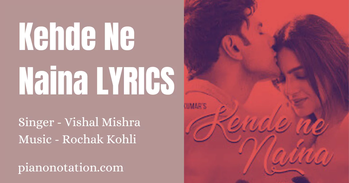 Kehde Ne Naina Lyrics, Vishal Mishra, Rochak Kohli